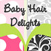 Baby Hair Delights